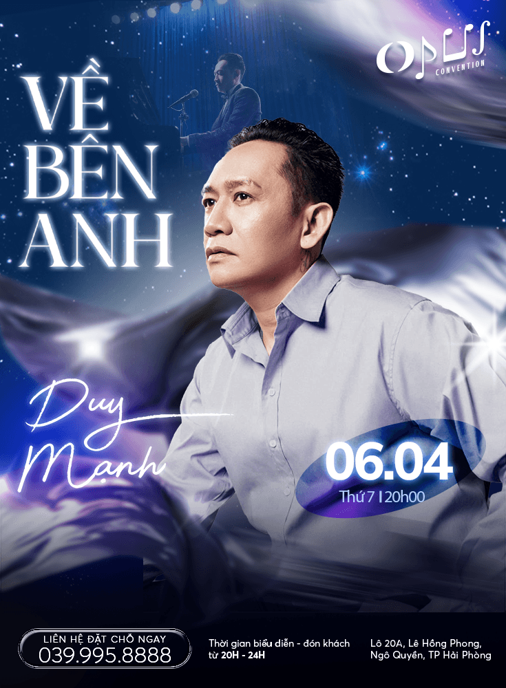 Liveshow “Về bên anh” – Duy Mạnh 06/04