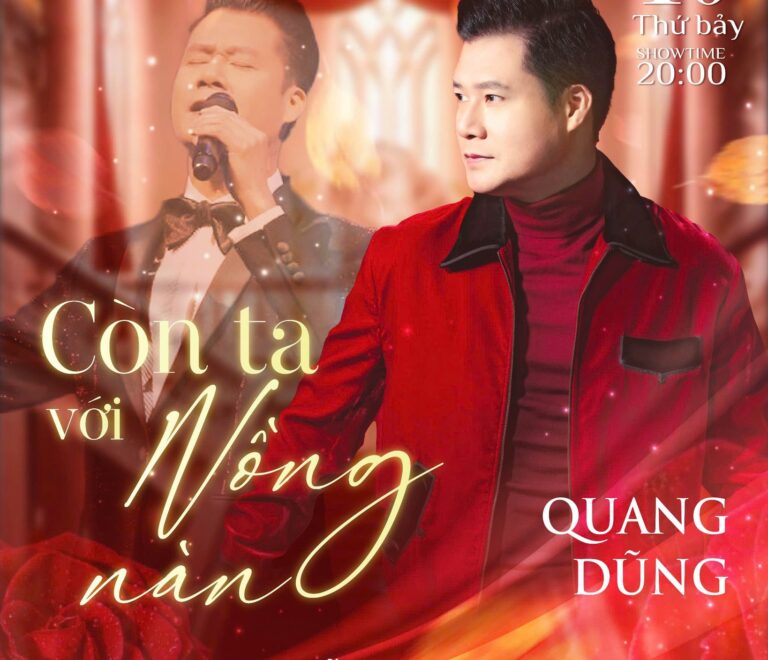 Liveshow Quang Dũng “Còn ta với nồng nàn” 26/10